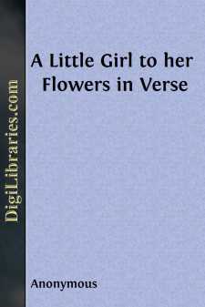 A Little Girl to her Flowers in Verse
