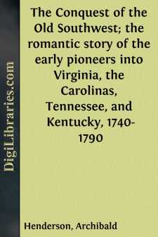 The Conquest of the Old Southwest; the romantic story of the...