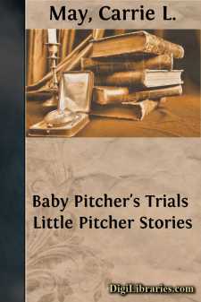Baby Pitcher's Trials
Little Pitcher Stories