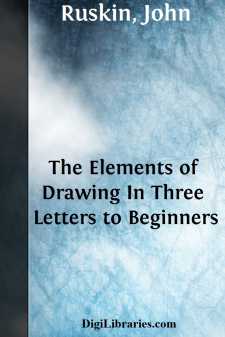 The Elements of Drawing
In Three Letters to Beginners