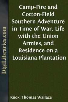 Camp-Fire and Cotton-Field
Southern Adventure in Time of War....