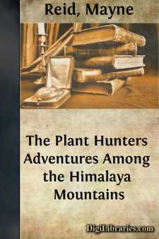The Plant Hunters
Adventures Among the Himalaya Mountains