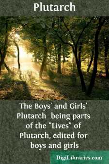The Boys' and Girls' Plutarch 
being parts of the "Lives" of...