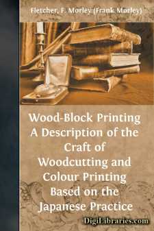 Wood-Block Printing
A Description of the Craft of Woodcutting...