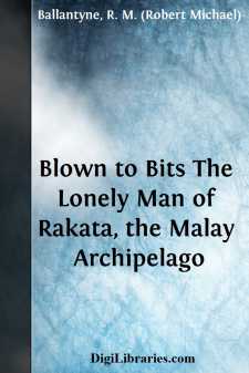 Blown to Bits
The Lonely Man of Rakata, the Malay Archipelago