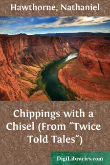 Chippings with a Chisel (From "Twice Told Tales")