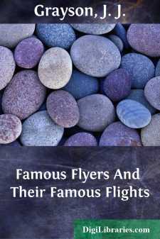 Famous Flyers
And Their Famous Flights
