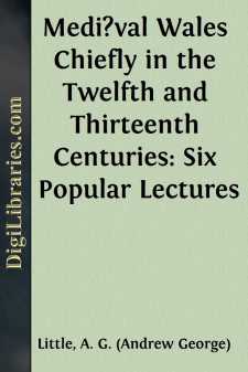 Medi?val Wales
Chiefly in the Twelfth and Thirteenth Centuries:...