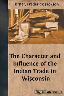 The Character and Influence of the Indian Trade in Wisconsin