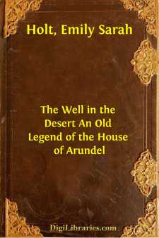 The Well in the Desert
An Old Legend of the House of Arundel