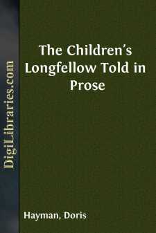 The Children's Longfellow
Told in Prose