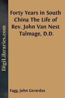 Forty Years in South China
The Life of Rev. John Van Nest...