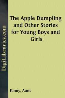 The Apple Dumpling and Other Stories for Young Boys and Girls
