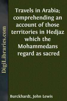Travels in Arabia; comprehending an account of those territories...