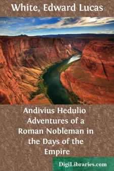 Andivius Hedulio 
Adventures of a Roman Nobleman in the Days of...