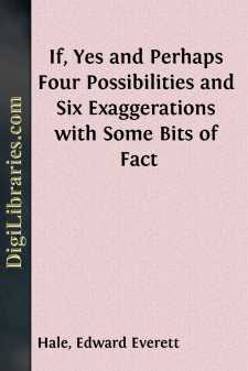 If, Yes and Perhaps
Four Possibilities and Six Exaggerations with Some Bits of Fact