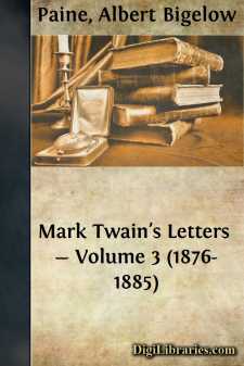 Mark Twain's Letters - Volume 3 (1876-1885)