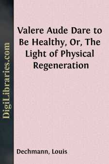Valere Aude
Dare to Be Healthy, Or, The Light of Physical...