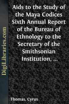 Aids to the Study of the Maya Codices
Sixth Annual Report of the...