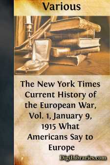 The New York Times Current History of the European War, Vol. 1,...