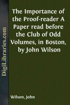 The Importance of the Proof-reader
A Paper read before the Club...