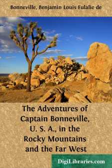 The Adventures of Captain Bonneville, U. S. A., in the Rocky...