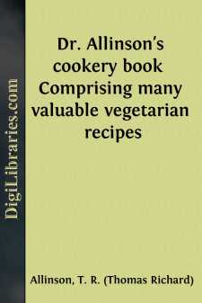 Dr. Allinson's cookery book 
Comprising many valuable vegetarian...