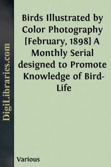 Birds Illustrated by Color Photography [February, 1898]
A...