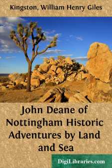 John Deane of Nottingham
Historic Adventures by Land and Sea
