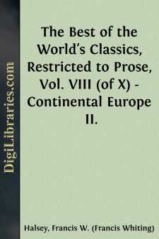 The Best of the World's Classics, Restricted to Prose, Vol. VIII...