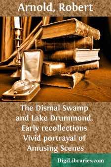 The Dismal Swamp and Lake Drummond, Early recollections
Vivid...