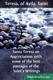 Santa Teresa
an Appreciation: with some of the best passages of...