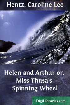 Helen and Arthur
or, Miss Thusa's Spinning Wheel