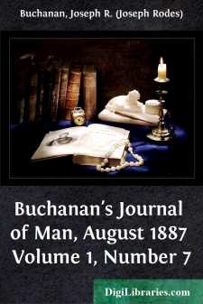 Buchanan's Journal of Man, August 1887
Volume 1, Number 7