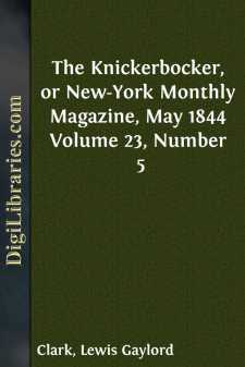 The Knickerbocker, or New-York Monthly Magazine, May 1844
Volume...