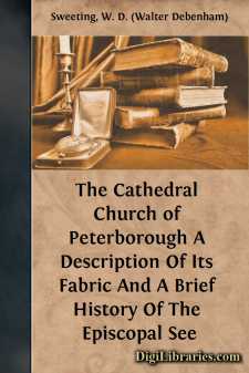 The Cathedral Church of Peterborough
A Description Of Its Fabric And A Brief History Of The Episcopal See