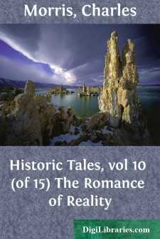 Historic Tales, vol 10 (of 15)
The Romance of Reality