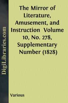 The Mirror of Literature, Amusement, and Instruction 
Volume 10,...