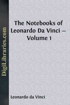 The Notebooks of Leonardo Da Vinci - Volume 1