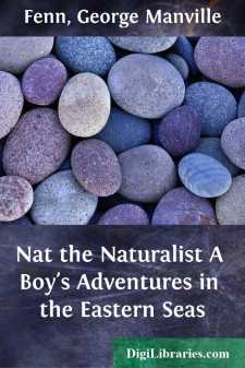 Nat the Naturalist
A Boy's Adventures in the Eastern Seas