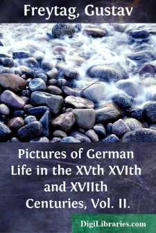 Pictures of German Life in the XVth XVIth and XVIIth Centuries,...