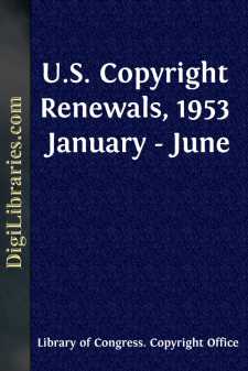 U.S. Copyright Renewals, 1953 January - June