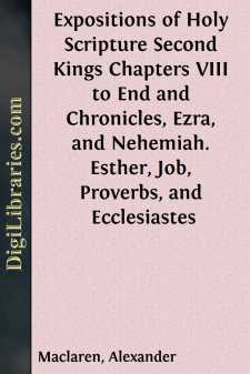 Expositions of Holy Scripture
Second Kings Chapters VIII to End...