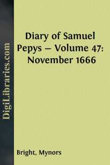 Diary of Samuel Pepys - Volume 47: November 1666