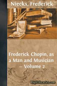 Frederick Chopin, as a Man and Musician - Volume 2