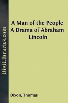 A Man of the People
A Drama of Abraham Lincoln