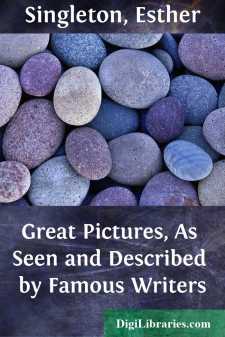 Great Pictures, As Seen and Described by Famous Writers