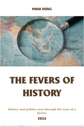 THE FEVERS OF HISTORY