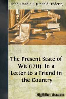 The Present State of Wit (1711) 
In a Letter to a Friend in the...