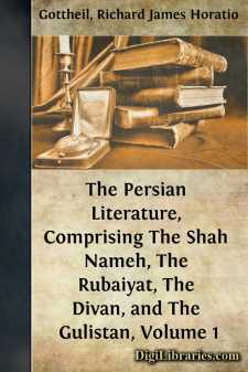 The Persian Literature, Comprising The Shah Nameh, The Rubaiyat,...